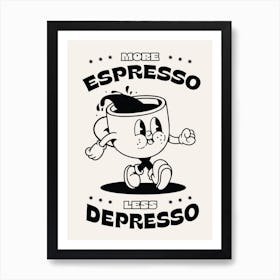 More Espresso 2 Art Print
