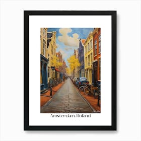 Amsterdam. Holland. beauty City . Colorful buildings. Simplicity of life. Stone paved roads.6 Art Print