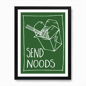 Kitchen Poster: Send Noods Print Art Print