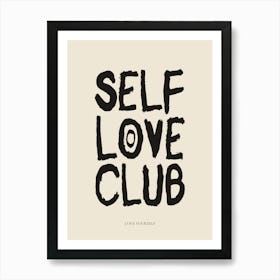 Self Love Club Black Print Art Print