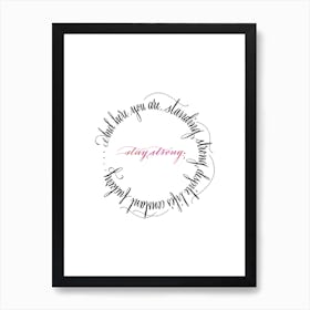 Stay Strong Art Print
