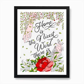 Home Is The Nicest Word There Is 1 Art Print