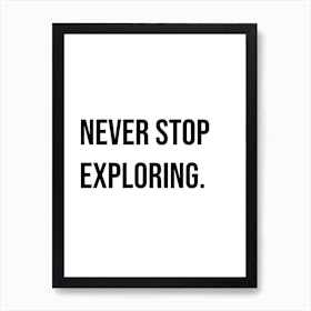 Never Stop Exploring Typography Word Art Print