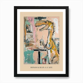Graffiti Style Dinosaur Drinking A Coffee In A Cafe 4 Poster Art Print