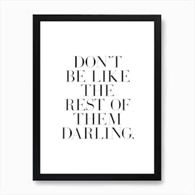 Don't be like the rest of them quote (white tone) Art Print