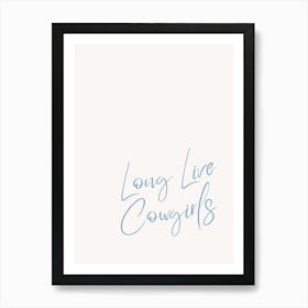 Long Live Cowgirls Blue Art Print