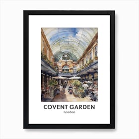 Covent Garden, London 1 Watercolour Travel Poster Art Print