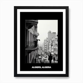 Poster Of Algiers, Algeria, Mediterranean Black And White Photography Analogue 4 Art Print