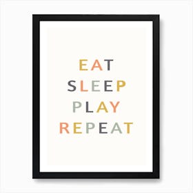 Eat Sleep Play Repeat Art Print