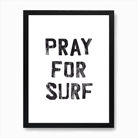 Pray For Surf Digital Wall Art Surf Poster Surfer Room Beach House Decor DIGITAL DOWNLOAD Art Print