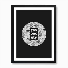 You Beauty Art Print