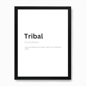 Tribal Definition Meaning Art Print