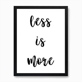 Less is More Art Print