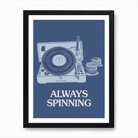 Always Spinning Art Print