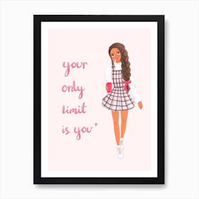 Fashion Girl Your Only Limit Is You Art Print