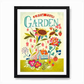 Grow Your Garden Motivational Quote Art Print