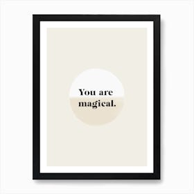 You Are Magical Black Art Print