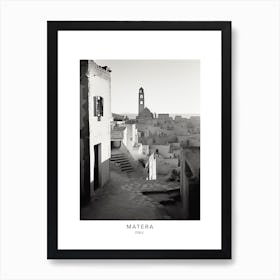 Poster Of Matera, Italy, Black And White Analogue Photography 1 Art Print