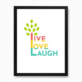 Live Love Laugh Art Print