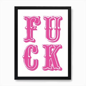 Fuck Art Print - Pink Art Print