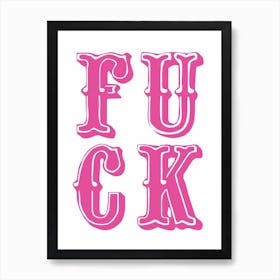 Fuck Pink 3 4 Ratio 04 Art Print