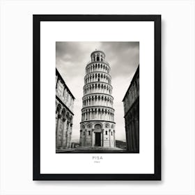 Poster Of Pisa, Italy, Black And White Analogue Photography 4 Art Print