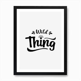 Wild Thing Art Print