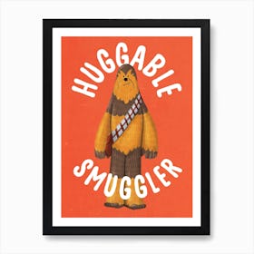 Hugable Smuggler 1 Art Print