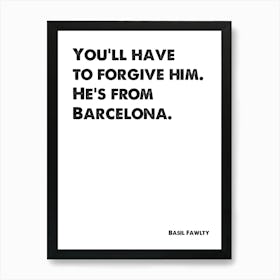 Fawlty Towers, Basil, Quote, He's From Barcelona, TV, Wall Art, Wall Print, Print, Art Print