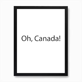 Canada Quote 11 Art Print