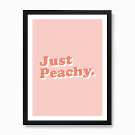 Just Peachy Art Print