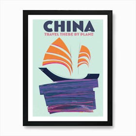 China Junk "Travel there by plane" Art Print