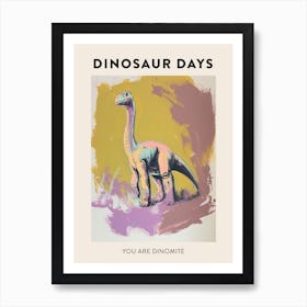 You Are Dinomite Dinosaur Poster 4 Poster