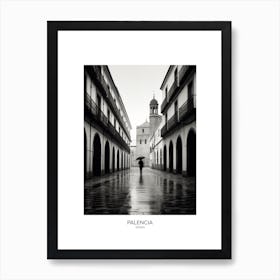Poster Of Palencia, Spain, Black And White Analogue Photography 1 Art Print