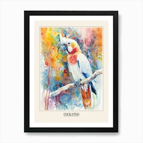 Cockatoo Colourful Watercolour 2 Poster Art Print
