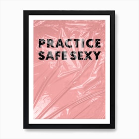 Practice Safe Sexy Art Print