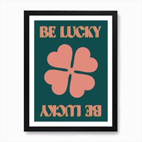 Be Lucky Clover Green Pink Print Art Print