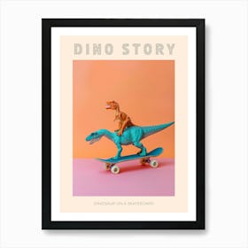 Pastel Toy Dinosaur On A Skateboard 1 Poster Art Print