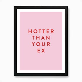 Hotter Than Your  Ex Typography Red and Pink Poster Print Art Lover Inspired Print Retro Art Print