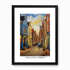 Amsterdam. Holland. beauty City . Colorful buildings. Simplicity of life. Stone paved roads.1 Art Print