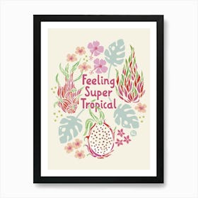 Feeling Super Tropical [ivory] Art Print