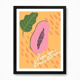 Brazilian Papaya Art Print
