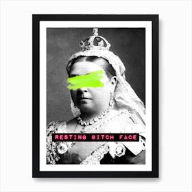 Queen Vic Resting Bitch Face Art Print