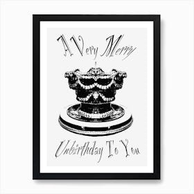 A Very Merry Unbirthday to You Art Print