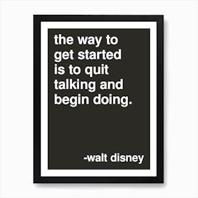 Quit Talking And Begin Doing Walt Disney Quote Black Art Print
