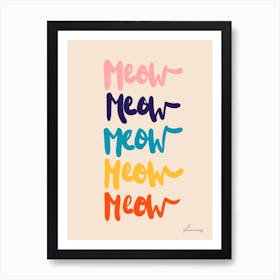 Meow Meow Meow Art Print