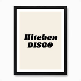 Kitchen Disco Quote Black Beige Art Print