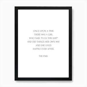 Once Upon A Time There Was A Girl Quote Art Print