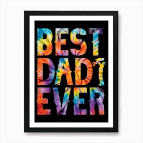 Best Dad Ever Happy Father’s Day 1 Art Print