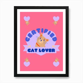 Certified Cat Lover Art Print